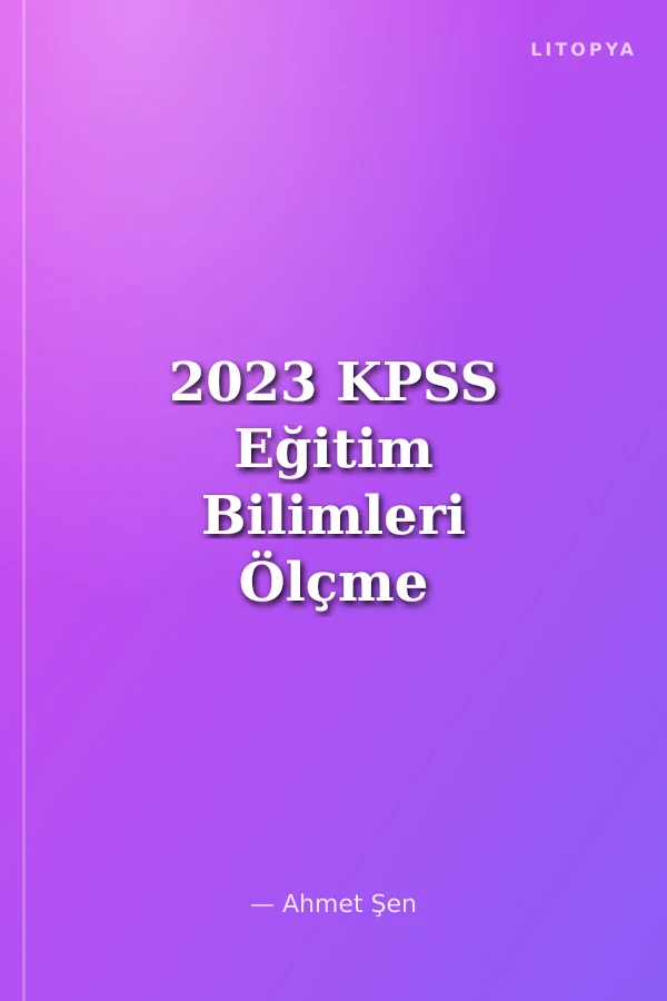 2023 KPSS Eğitim Bilimleri Ölçme ve Değerlendirme Tamamı Video Çözümlü Soru Bankası