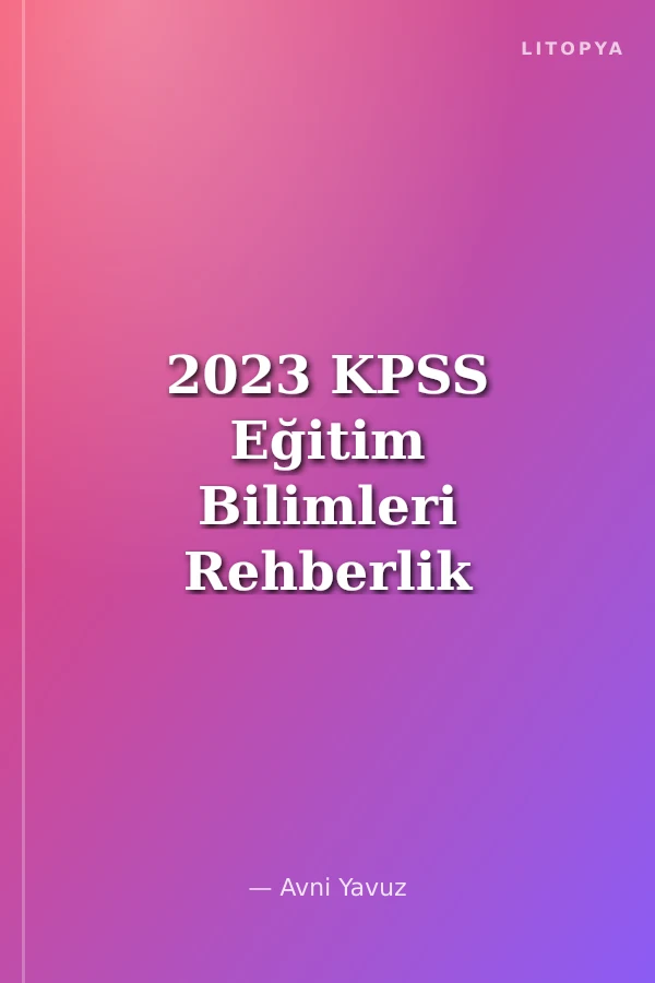 2023 KPSS Eğitim Bilimleri Rehberlik ve Özel Eğitim Tamamı Çözümlü Soru Bankası