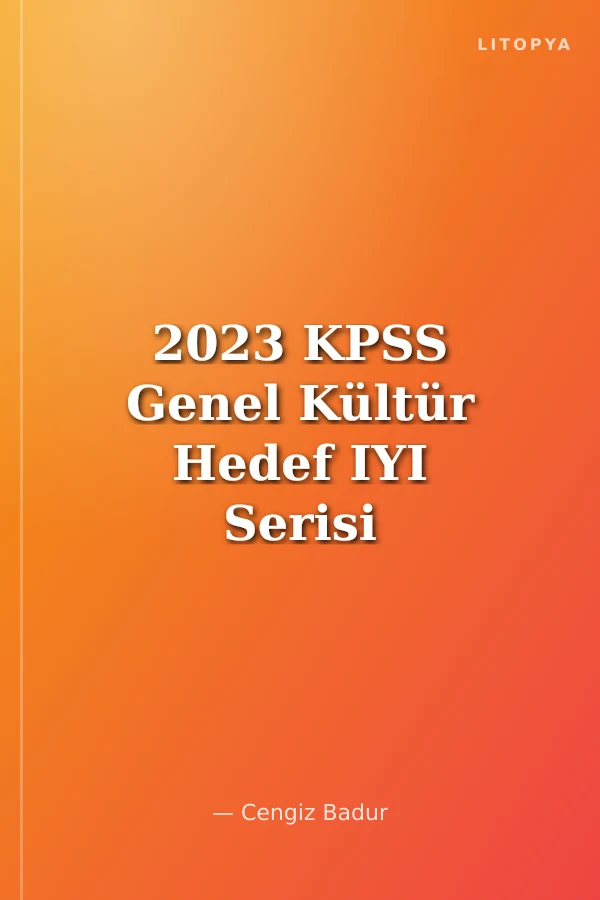 2023 KPSS Genel Kültür Hedef IYI Serisi Tarih Tamamı Çözümlü 15 Deneme