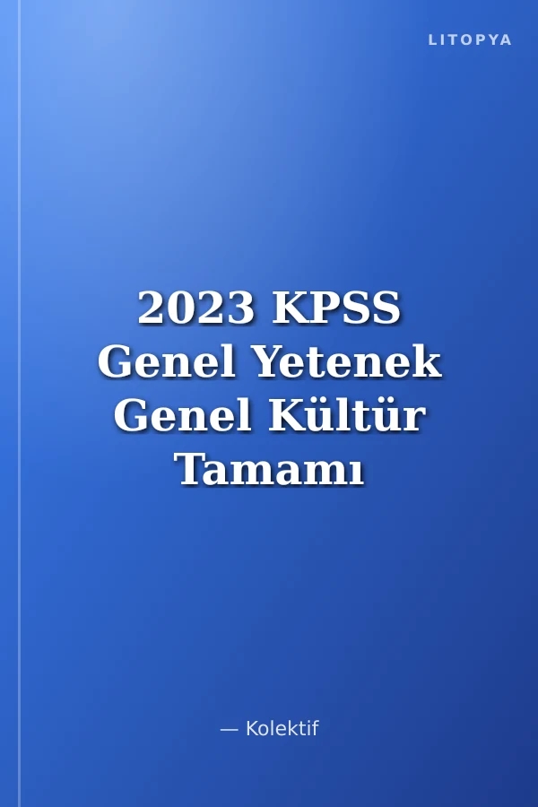 2023 KPSS Genel Yetenek Genel Kültür Tamamı Çözümlü 5 Fasikül Deneme Sınavı