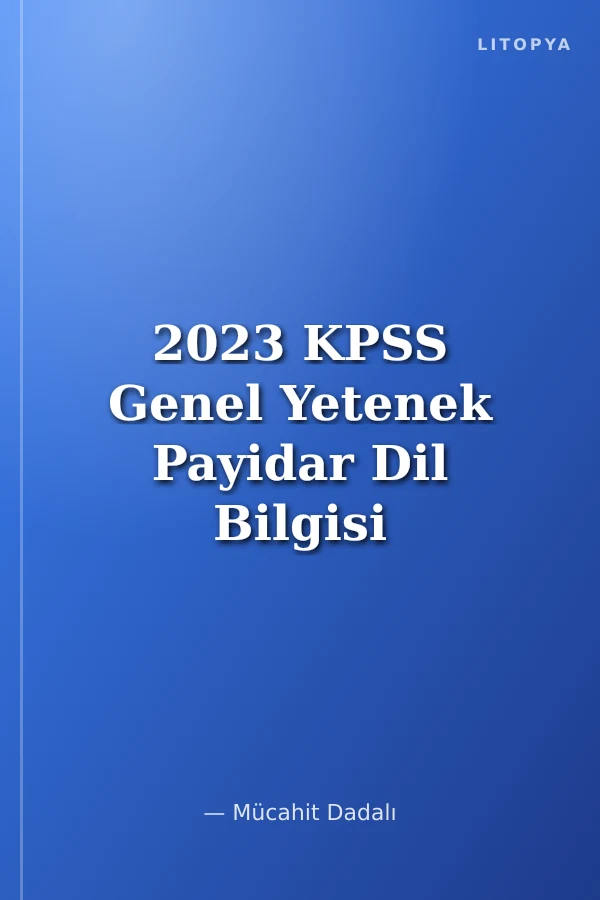 2023 KPSS Genel Yetenek Payidar Dil Bilgisi Tamamı Çözümlü Soru Bankası