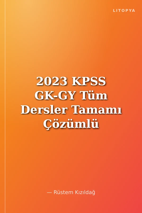2023 KPSS GK-GY Tüm Dersler Tamamı Çözümlü 5 Deneme