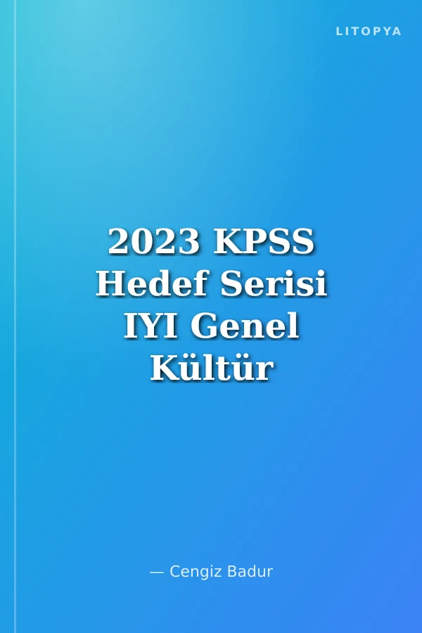 2023 KPSS Hedef Serisi IYI Genel Kültür (Tarih-Coğrafya-Vatandaşlık) Tamamı Çözümlü 22 Deneme Sınavı