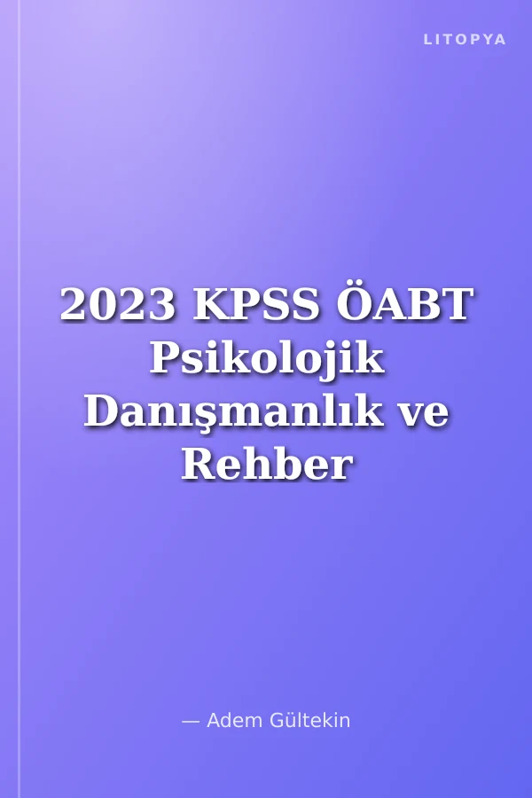 2023 KPSS ÖABT Psikolojik Danışmanlık ve Rehber Öğretmen(PDR) Alanperver Pratik Konu Anlatımı