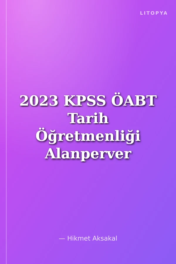 2023 KPSS ÖABT Tarih Öğretmenliği Alanperver Yaprak Test
