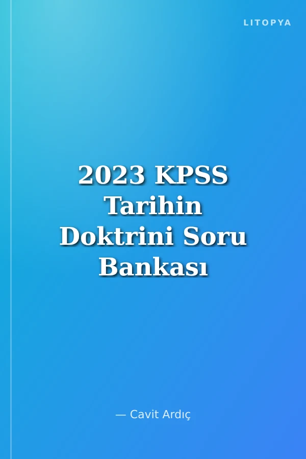 2023 KPSS Tarihin Doktrini Soru Bankası