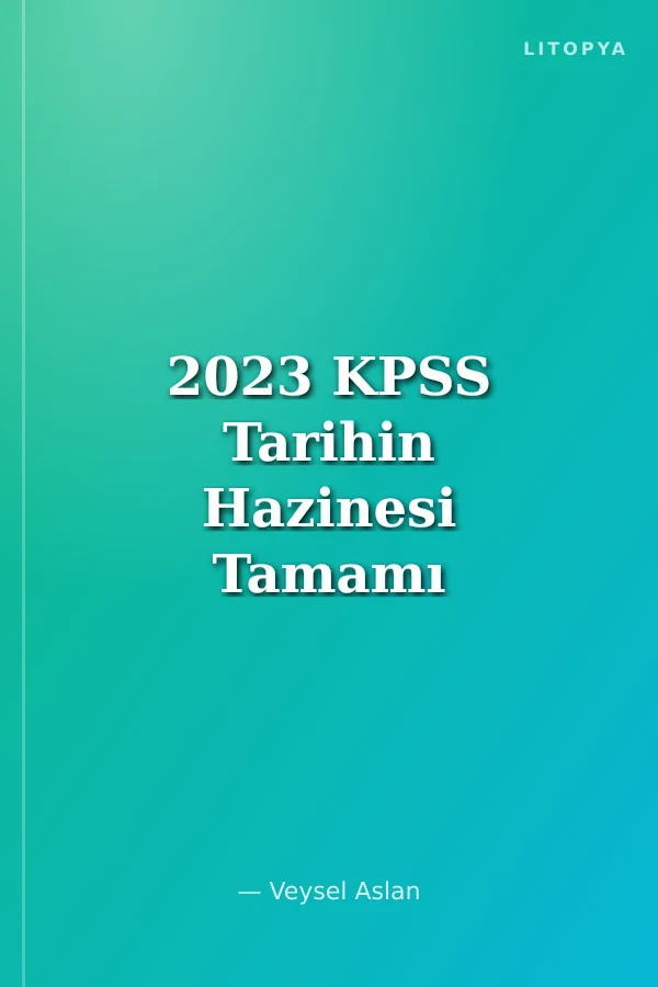 2023 KPSS Tarihin Hazinesi Tamamı Çözümlü 27 Deneme