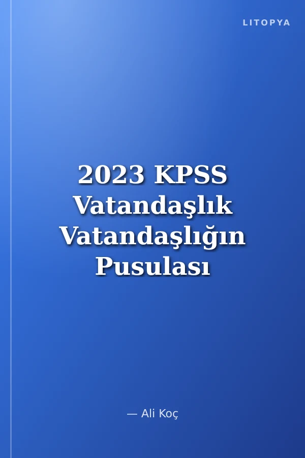 2023 KPSS Vatandaşlık Vatandaşlığın Pusulası 25 Deneme Tamamı Çözümlü