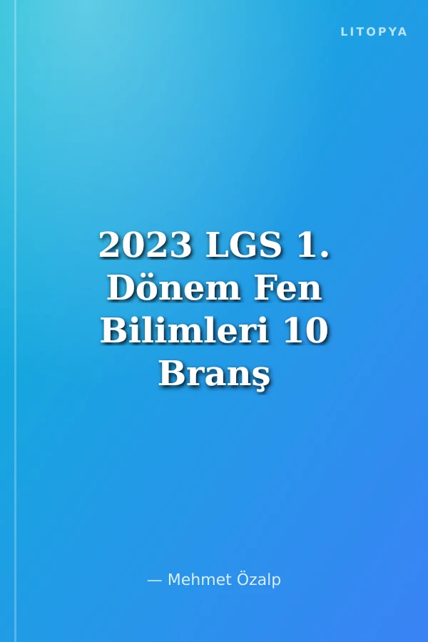 2023 LGS 1. Dönem Fen Bilimleri 10 Branş Deneme