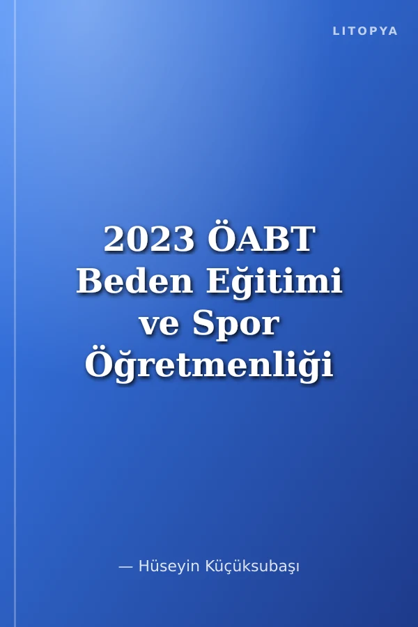 2023 ÖABT Beden Eğitimi ve Spor Öğretmenliği BESYO Altın Gol Tamamı Çözümlü Soru Bankası