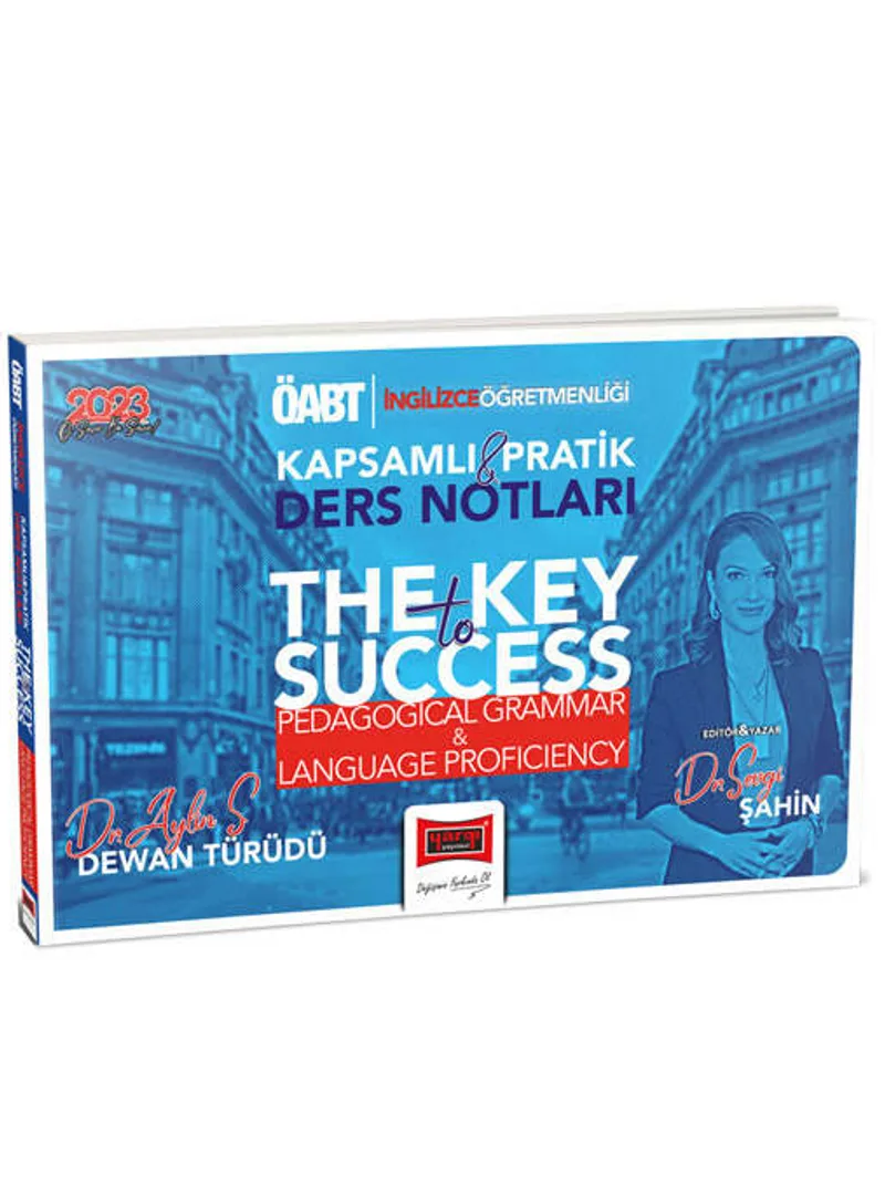 2023 ÖABT İngilizce Öğretmenliği The Key To Success Pedagogical Grammar and Language Proficiency Kapsamlı ve Pratik Ders Notları
