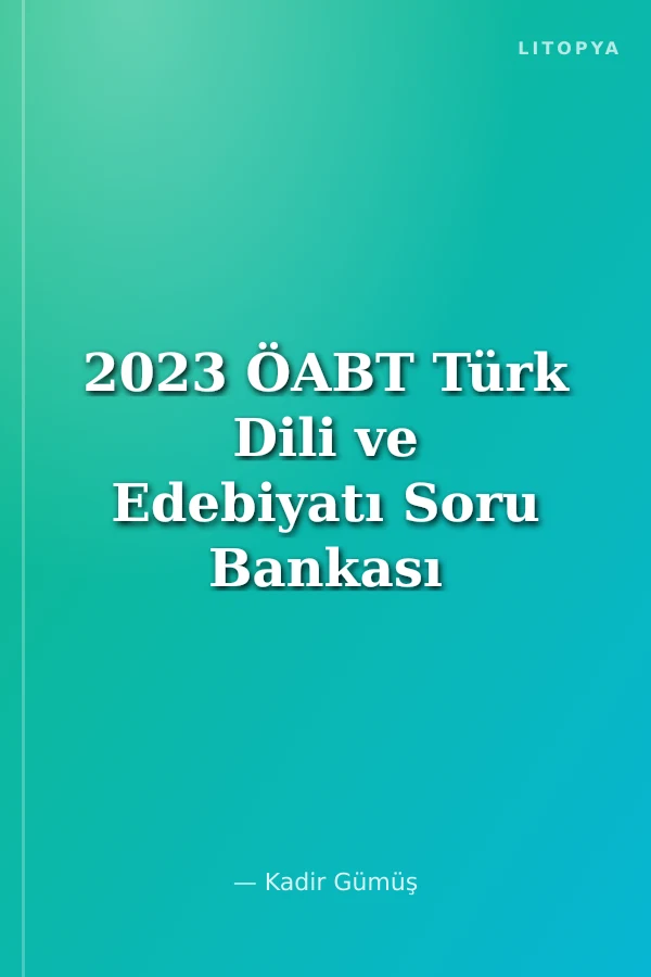 2023 ÖABT Türk Dili ve Edebiyatı Soru Bankası