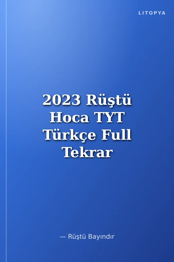 2023 Rüştü Hoca TYT Türkçe Full Tekrar Video Ders Kitabı