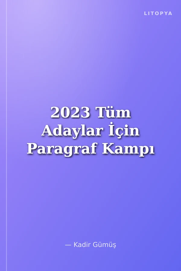 2023 Tüm Adaylar İçin Paragraf Kampı