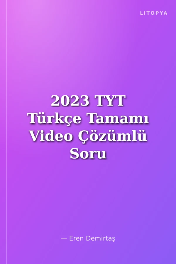 2023 TYT Türkçe Tamamı Video Çözümlü Soru Bankası