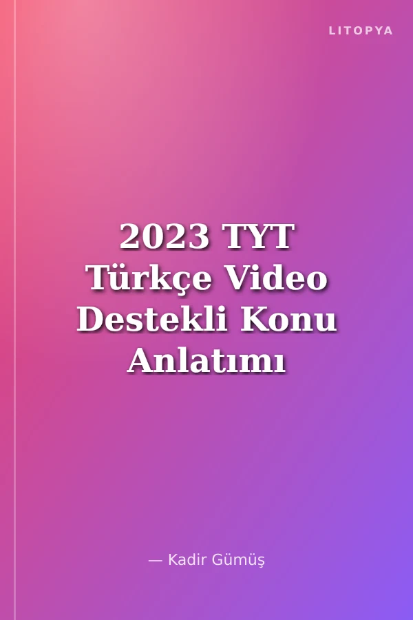 2023 TYT Türkçe Video Destekli Konu Anlatımı