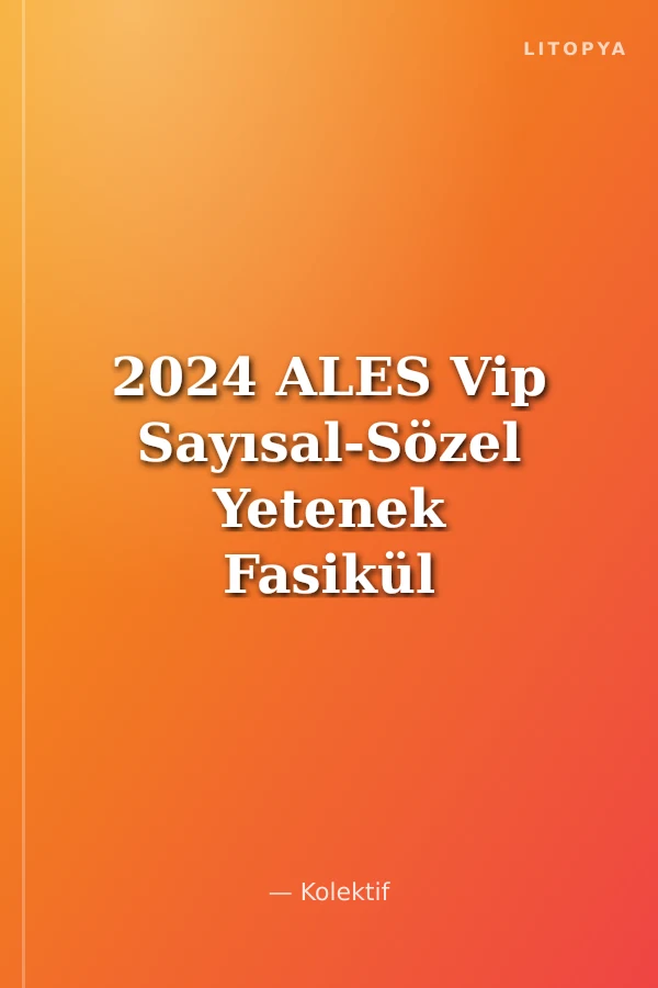 2024 ALES Vip Sayısal-Sözel Yetenek Fasikül Fasikül Tamamı Detaylı Çözümlü 10 Deneme