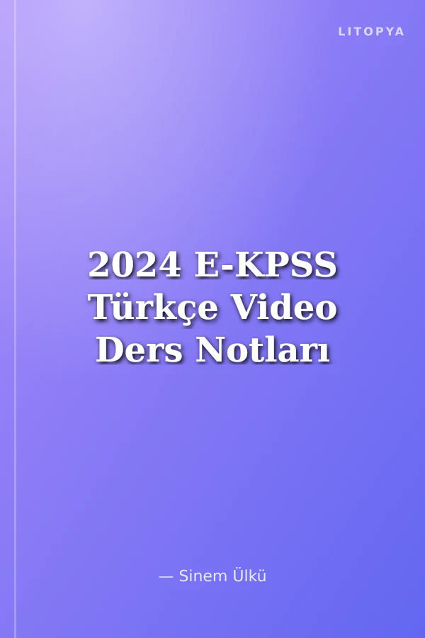 2024 E-KPSS Türkçe Video Ders Notları
