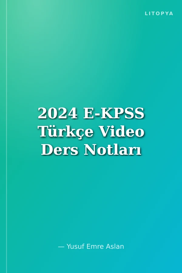 2024 E-KPSS Türkçe Video Ders Notları