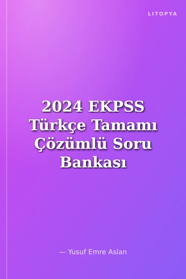 2024 EKPSS Türkçe Tamamı Çözümlü Soru Bankası