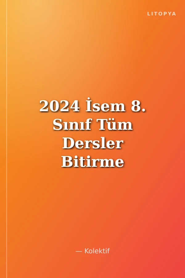 2024 İsem 8. Sınıf Tüm Dersler Bitirme Kampı 6 Fasikül Soru Bankası