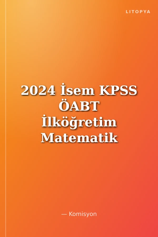 2024 İsem KPSS ÖABT İlköğretim Matematik Öğretmenliği 5 Deneme