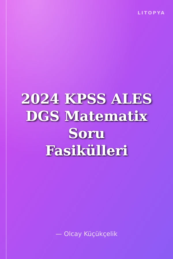 2024 KPSS ALES DGS Matematix Soru Fasikülleri 5