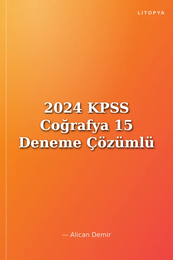 2024 KPSS Coğrafya 15 Deneme Çözümlü