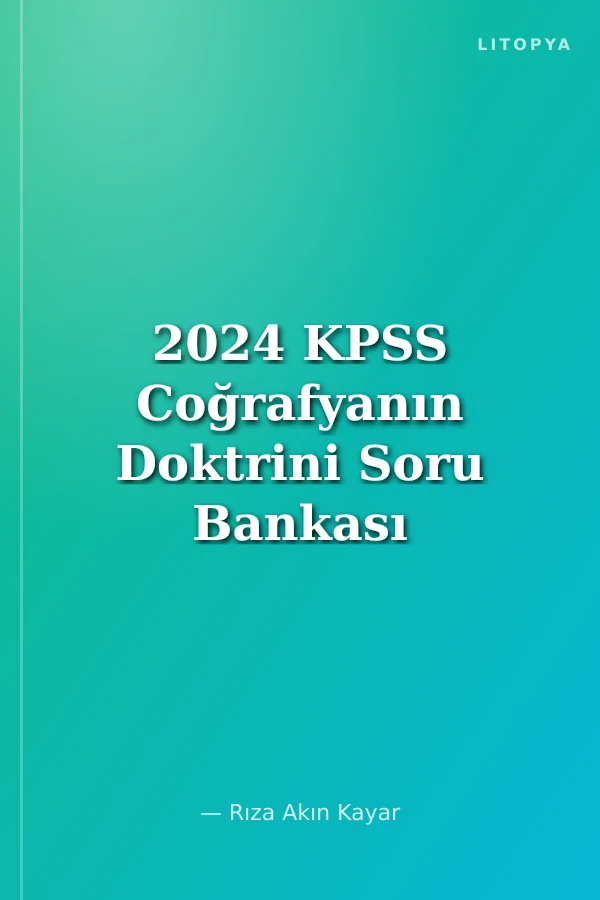 2024 KPSS Coğrafyanın Doktrini Soru Bankası