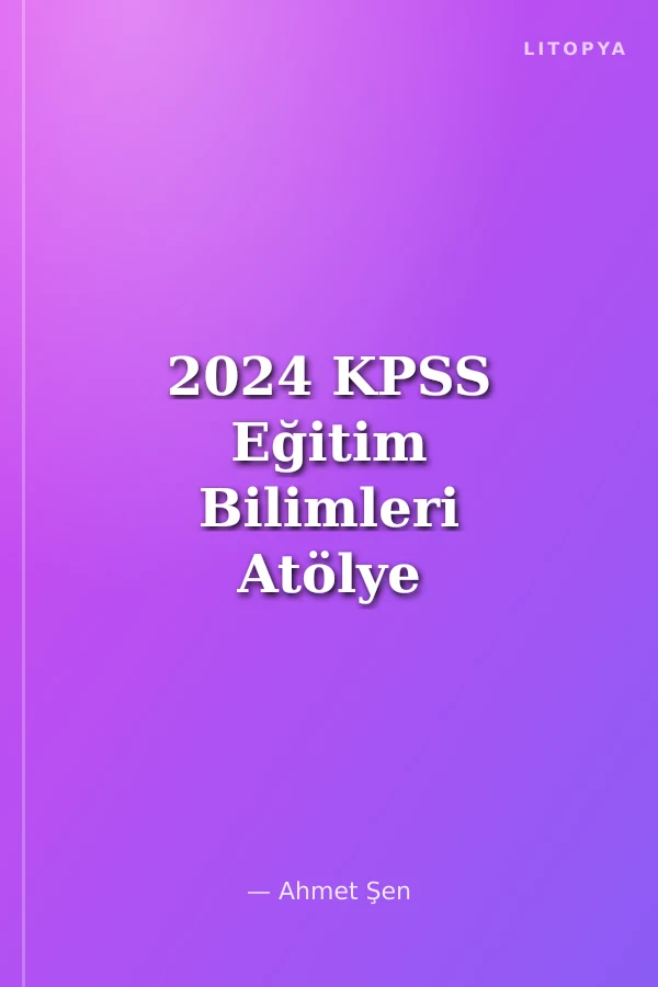 2024 KPSS Eğitim Bilimleri Atölye Serisi Ölçme ve Değerlendirme Tamamı Video Çözümlü Soru Bankası