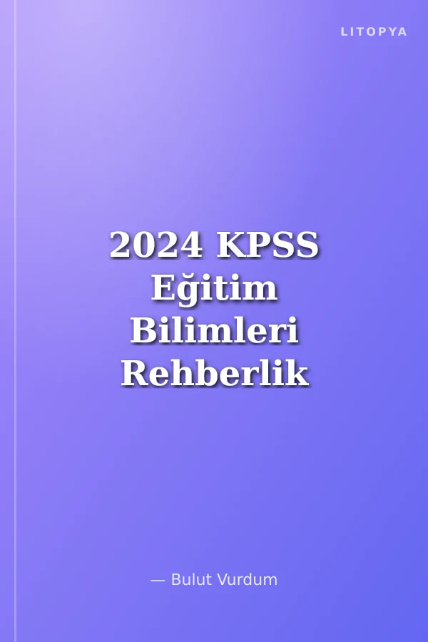 2024 KPSS Eğitim Bilimleri Rehberlik ve Özel Eğitim 15 Deneme Çözümlü