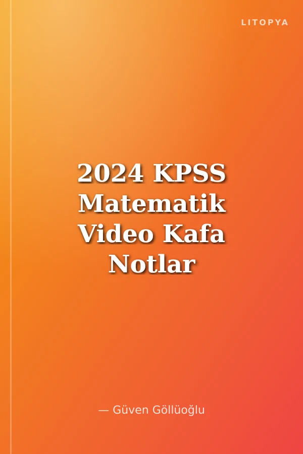 2024 KPSS Matematik Video Kafa Notlar