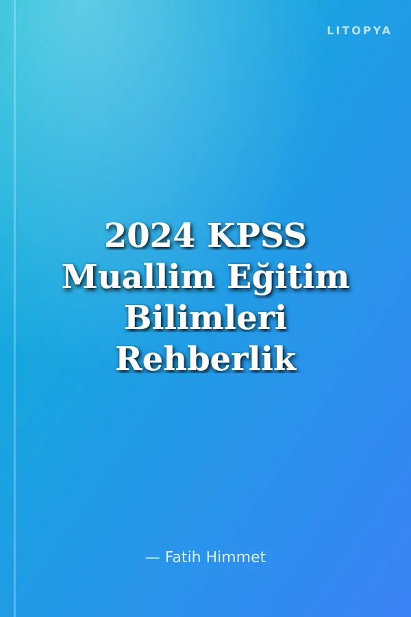 2024 KPSS Muallim Eğitim Bilimleri Rehberlik Ve Özel Eğitim Soru Bankası