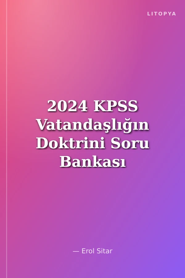 2024 KPSS Vatandaşlığın Doktrini Soru Bankası