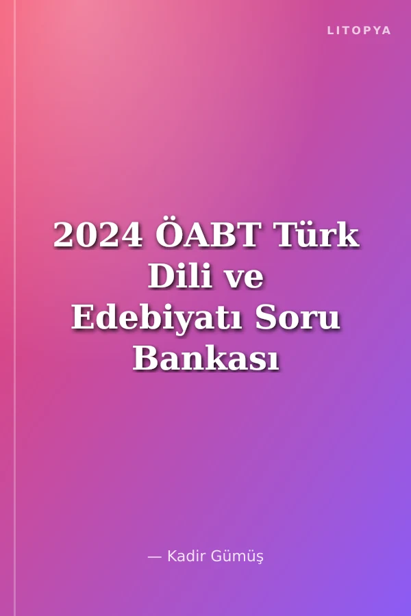 2024 ÖABT Türk Dili ve Edebiyatı Soru Bankası Telmih Serisi