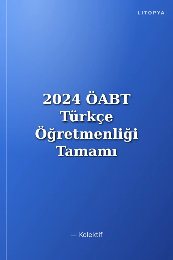 2024 ÖABT Türkçe Öğretmenliği Tamamı Çözümlü 5 Deneme Sınavı