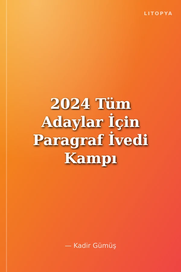 2024 Tüm Adaylar İçin Paragraf İvedi Kampı