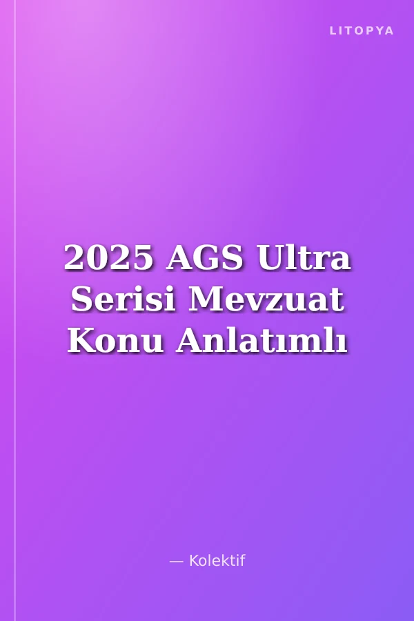 2025 AGS Ultra Serisi Mevzuat Konu Anlatımlı