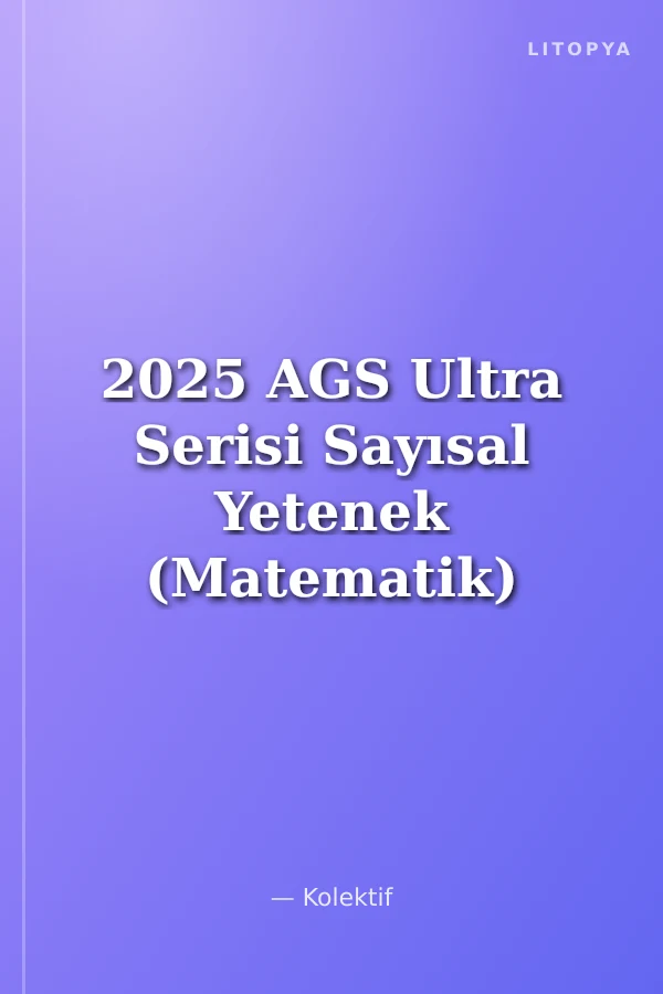 2025 AGS Ultra Serisi Sayısal Yetenek (Matematik) Soru Bankası