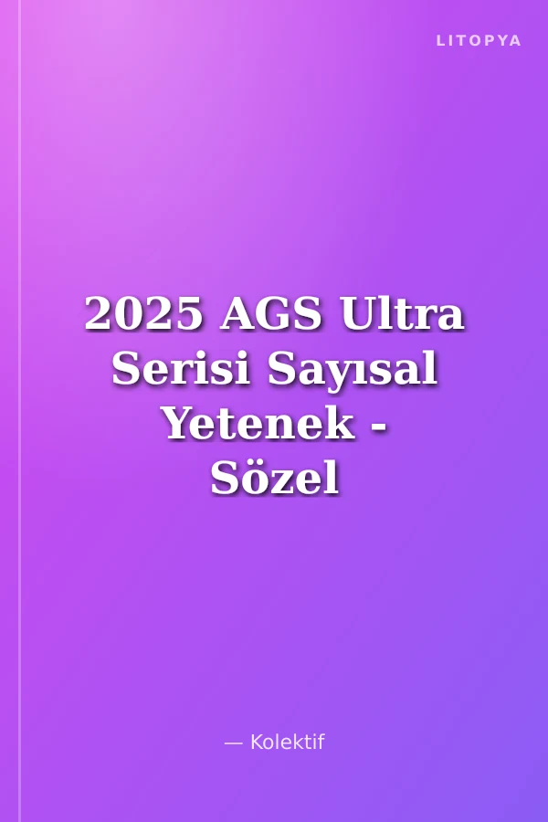 2025 AGS Ultra Serisi Sayısal Yetenek - Sözel Yetenek Konu Anlatımlı