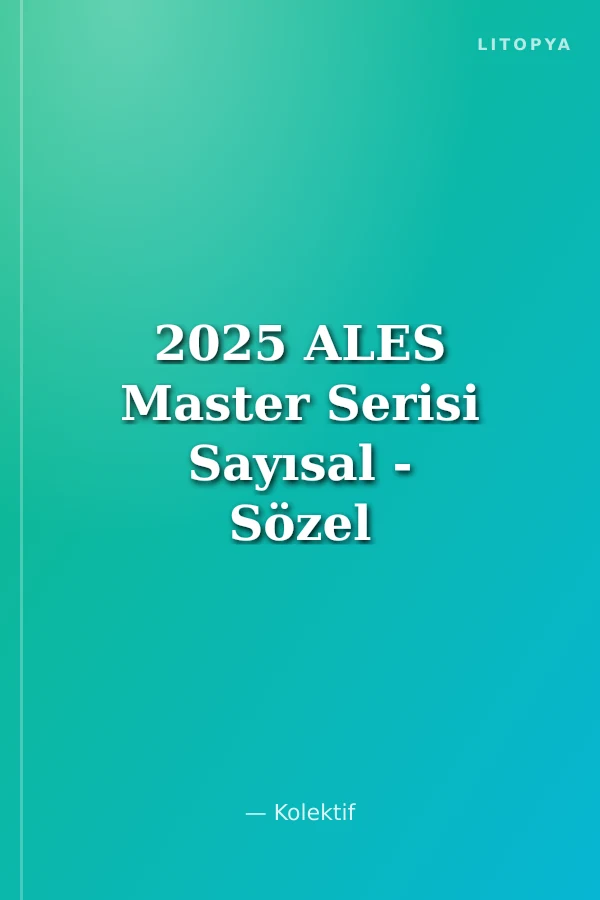 2025 ALES Master Serisi Sayısal - Sözel Yetenek Tamamı Çözümlü Son 10 Sınav Çıkmış Sorular (ALES 3 Dahil)