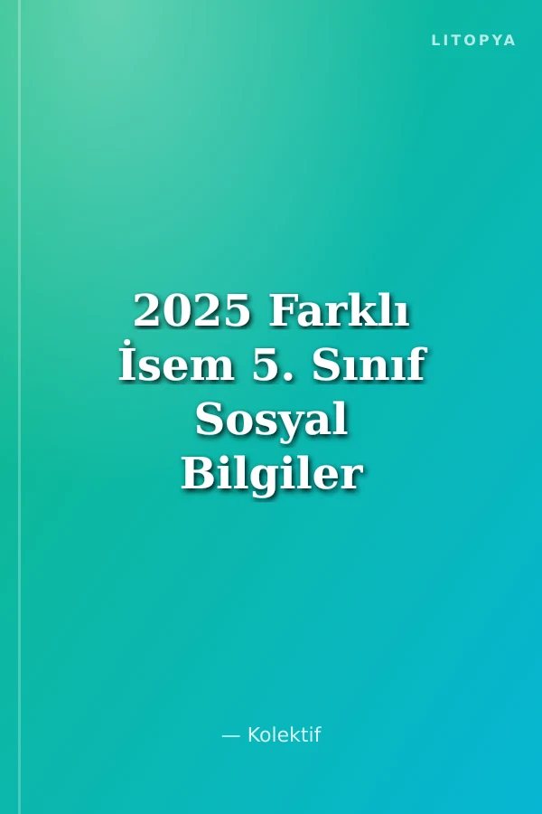 2025 Farklı İsem 5. Sınıf Sosyal Bilgiler Soru Bankası