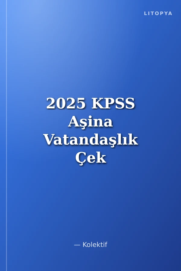 2025 KPSS Aşina Vatandaşlık Çek Kopart Yaprak Test