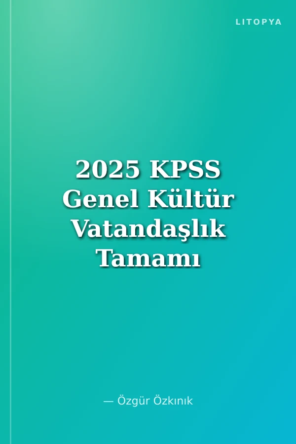 2025 KPSS Genel Kültür Vatandaşlık Tamamı Çözümlü 22 Deneme Sınavı