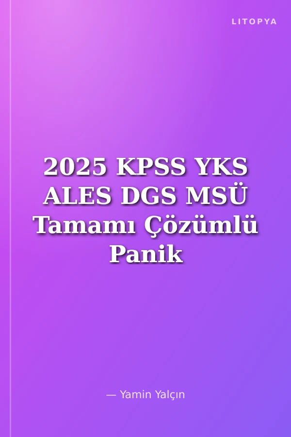 2025 KPSS YKS ALES DGS MSÜ Tamamı Çözümlü Panik Yok Orta Seviye Paragraf 10x20 Deneme