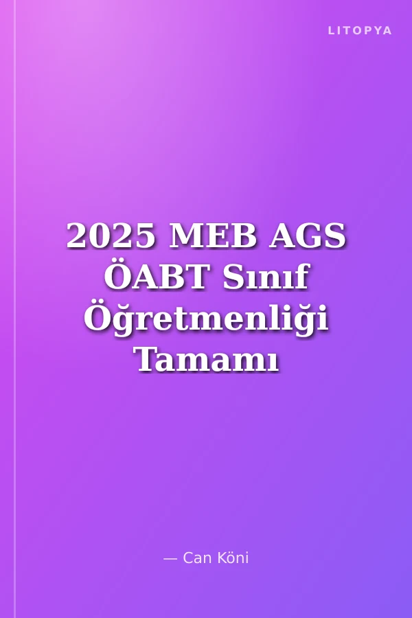 2025 MEB AGS ÖABT Sınıf Öğretmenliği Tamamı Çözümlü Soru Bankası