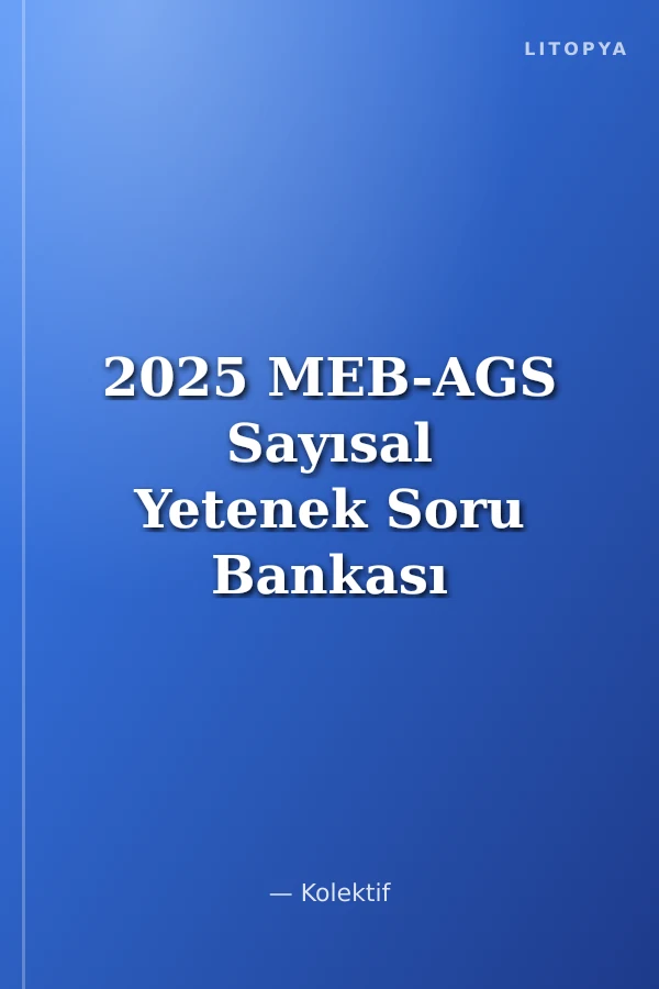 2025 MEB-AGS Sayısal Yetenek Soru Bankası Çözümlü