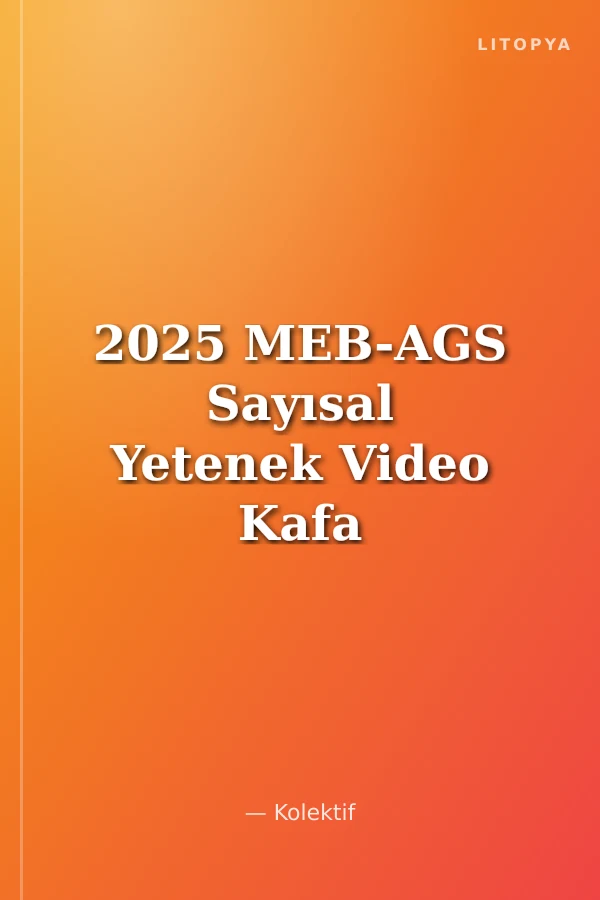 2025 MEB-AGS Sayısal Yetenek Video Kafa Notlar