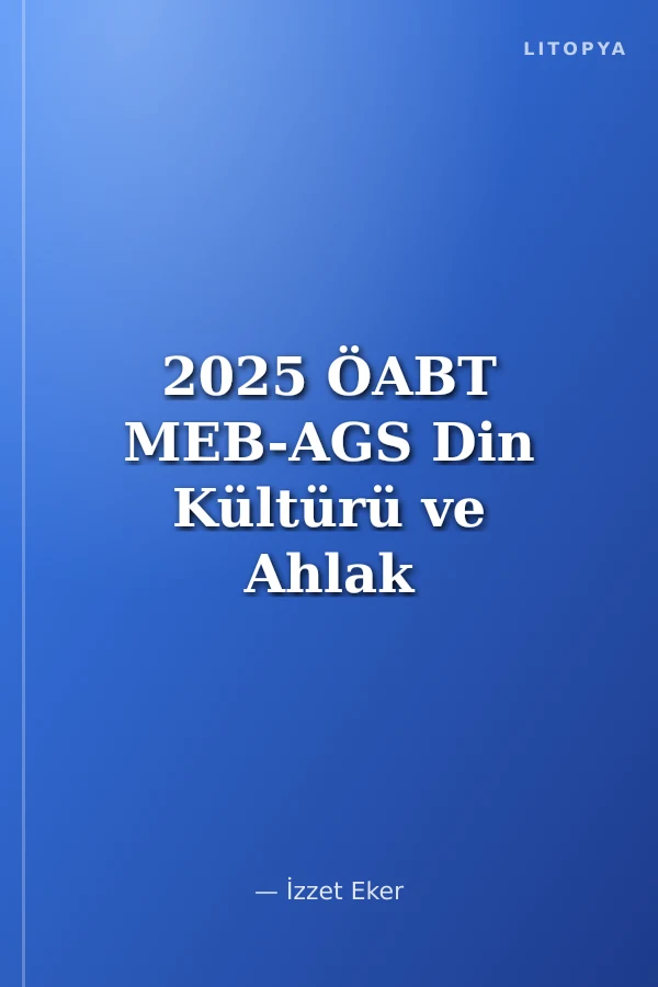 2025 ÖABT MEB-AGS Din Kültürü ve Ahlak Bilgisi Öğretmenliği Soru Bankası Çözümlü