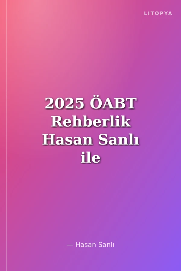 2025 ÖABT Rehberlik Hasan Sanlı ile Kavram Zihin Haritaları ve Özet Konu Anlatımı
